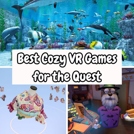 Best Cozy VR Games on Meta Quest 