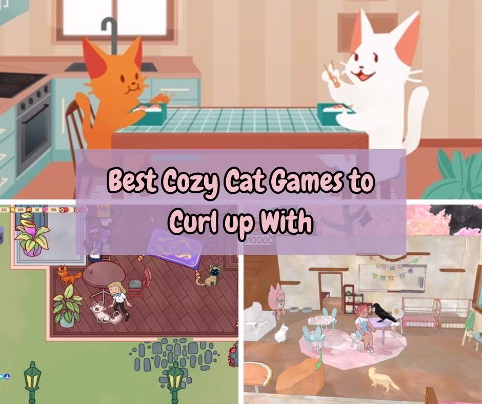 Best Cozy Cat Games That Are Purrrfect